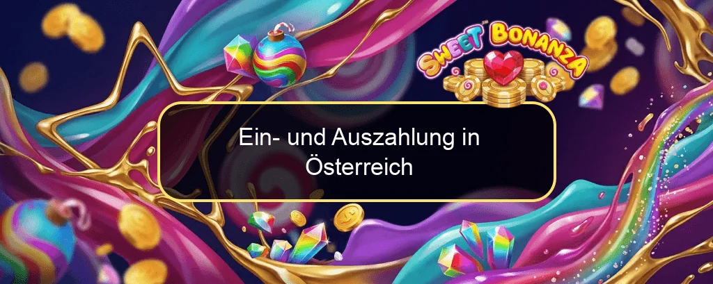 Ein- und Auszahlung in Österreich Ein- und Auszahlung in Österreich